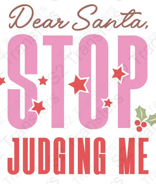 Dear Santa Stop Judging Me