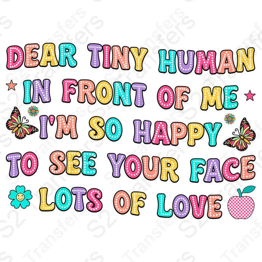 Dear Tiny Human In Front Of Me