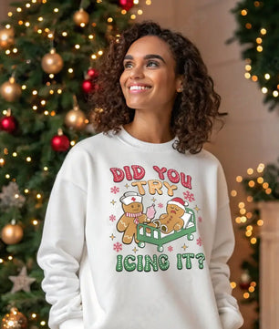 Did You Try Icing It - DTF Transfer DTF Transfer