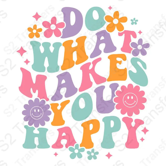 Do What Makes You Happy