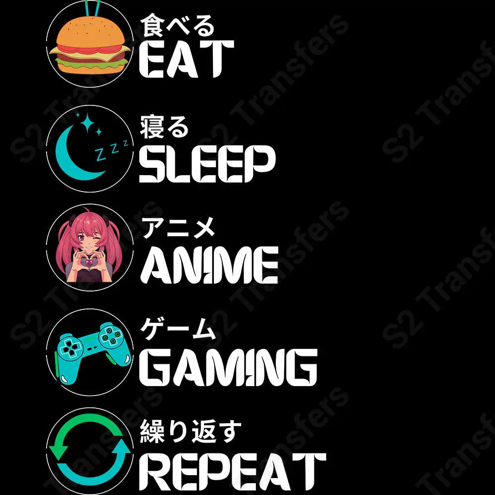 Eat Sleep Anime Gaming Repeat - DTF Transfer DTF Transfer