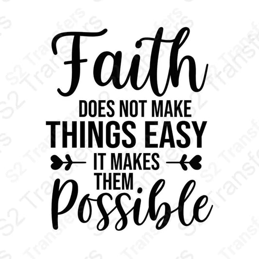 Faith Does Not Make Things Easy