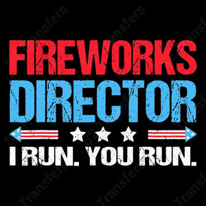 Fireworks Director I Run You Run