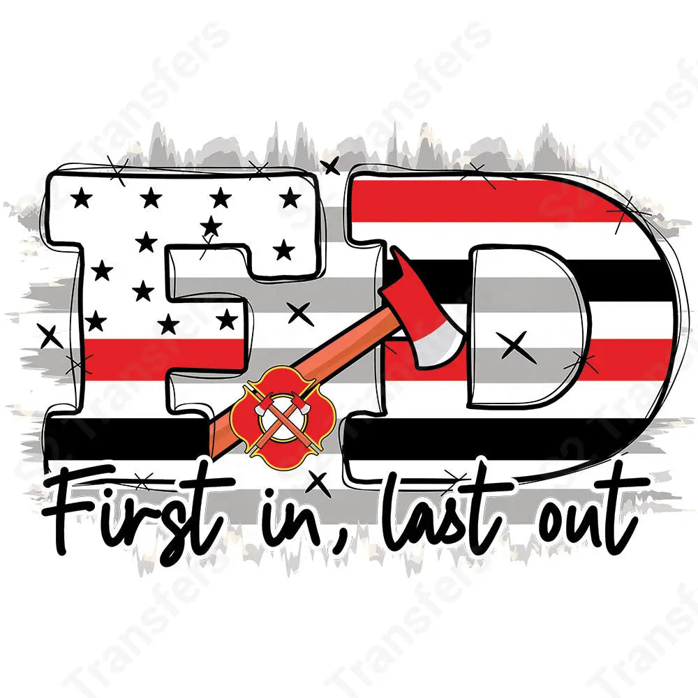 First In Last Out FD - DTF Transfer DTF Transfer