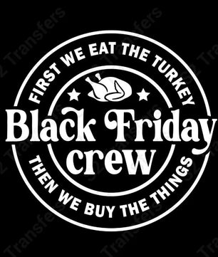 First We Eat Turkey Black Friday White