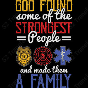 God Found Some Of The Strongest People - DTF Transfer DTF Transfer
