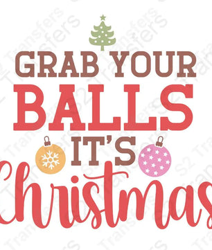 Grab Your Balls It's Christmas