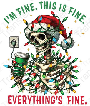 I'm Fine Everything's Fine Christmas Skeleton