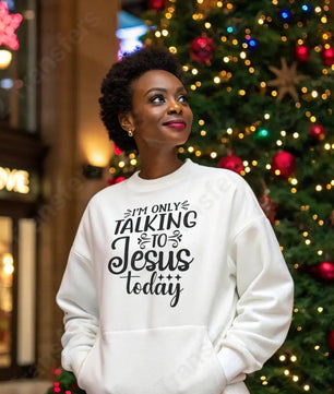 I’m Only Talking To Jesus Today - DTF Transfer DTF Transfer