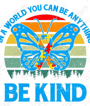 In A World You Can Be Anything Be Kind