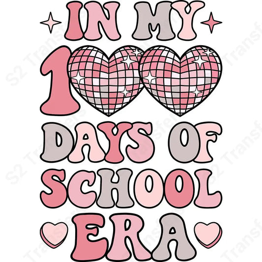 In My 100 Days Of School Era - DTF Transfer DTF Transfer