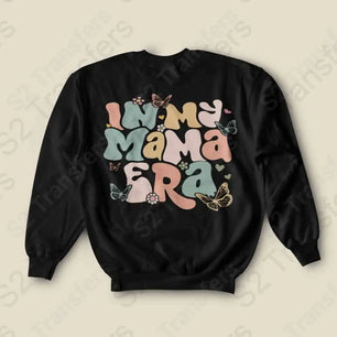 In My Mama Era Sweatshirt