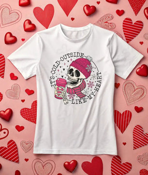 It’s Cold Outside Like My Heart - DTF Transfer DTF Transfer