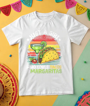 Just A Girl Who Loves Tacos And Margaritas - DTF Transfer DTF Transfer