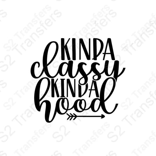 Kinda Classy Kinda Hood