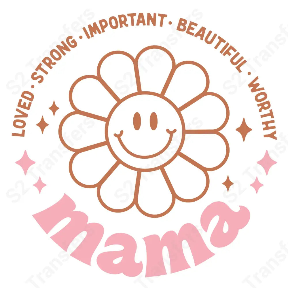 Loved Strong Smiley Face Mama