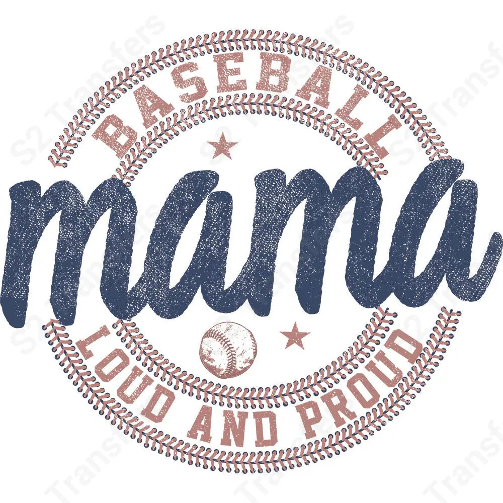 Mama Baseball Loud And Proud - DTF Transfer DTF Transfer