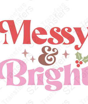 Messy & Bright