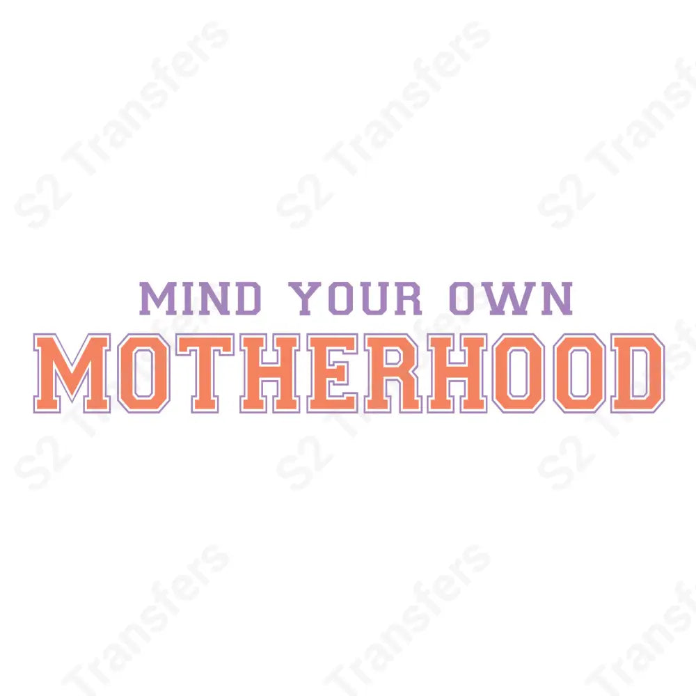 mind your own motherhood