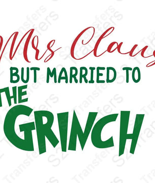 Mrs Claus But Married To The Grinch