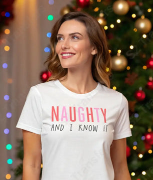 Naughty And I Know It - DTF Transfer DTF Transfer