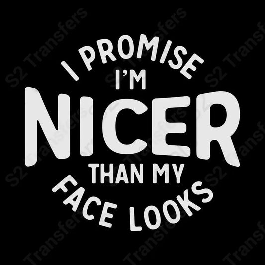 Nicer Than My Face Looks White