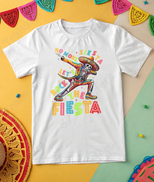 No More Siesta Let’s Rock The Fiesta - DTF Transfer DTF Transfer