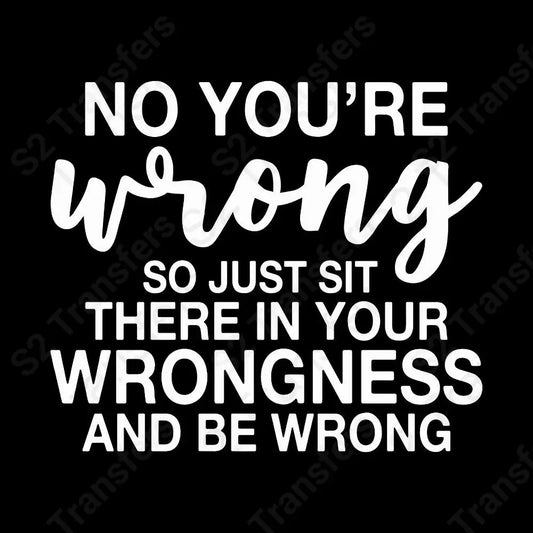 No You're Wrong White