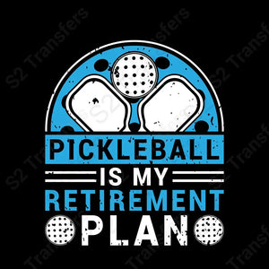 Pickleball Is My Retirement Plan