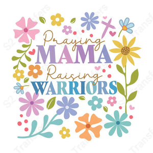Praying Mama Raising Warriors - DTF Transfer DTF Transfer