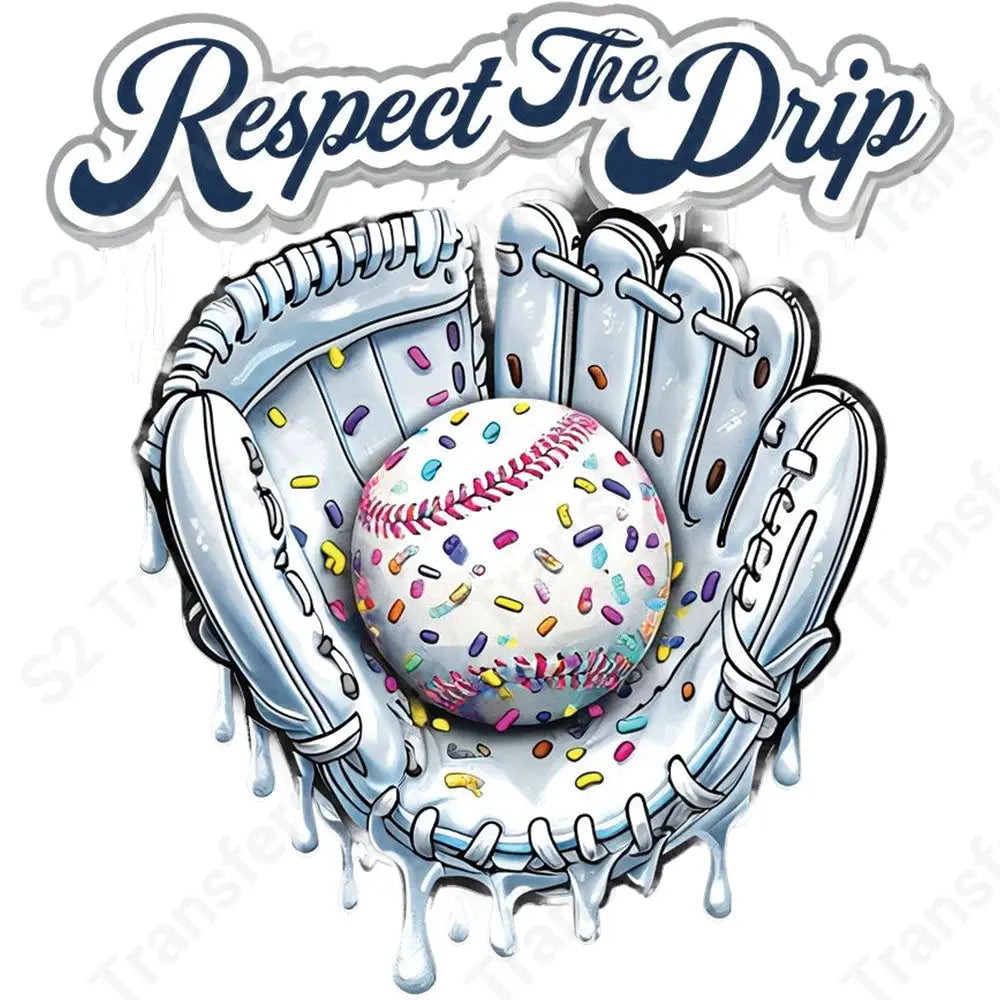 Respect The Drip Baseball Game Day - DTF Transfer DTF Transfer