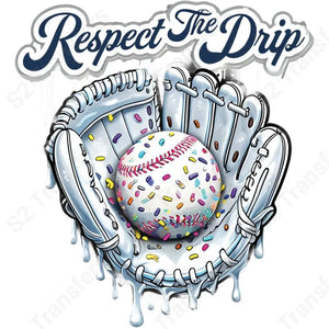 Respect The Drip Baseball Game Day - DTF Transfer DTF Transfer
