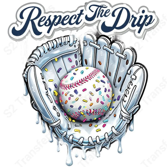 Respect The Drip Baseball Game Day - DTF Transfer DTF Transfer
