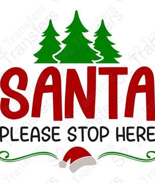 Santa Please Stop Here
