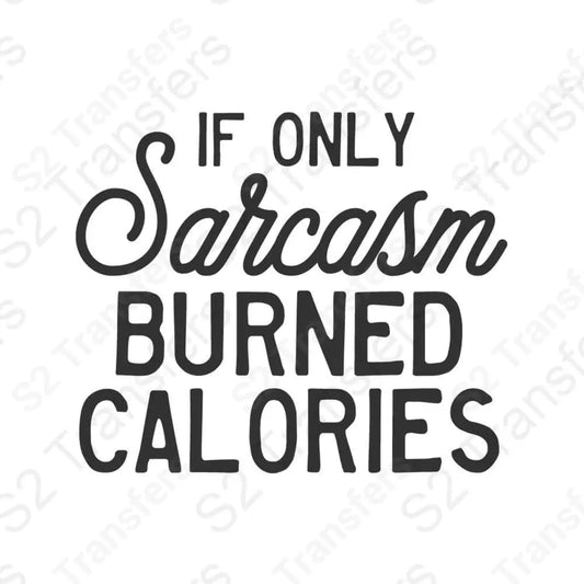 Sarcasm Burned Calories