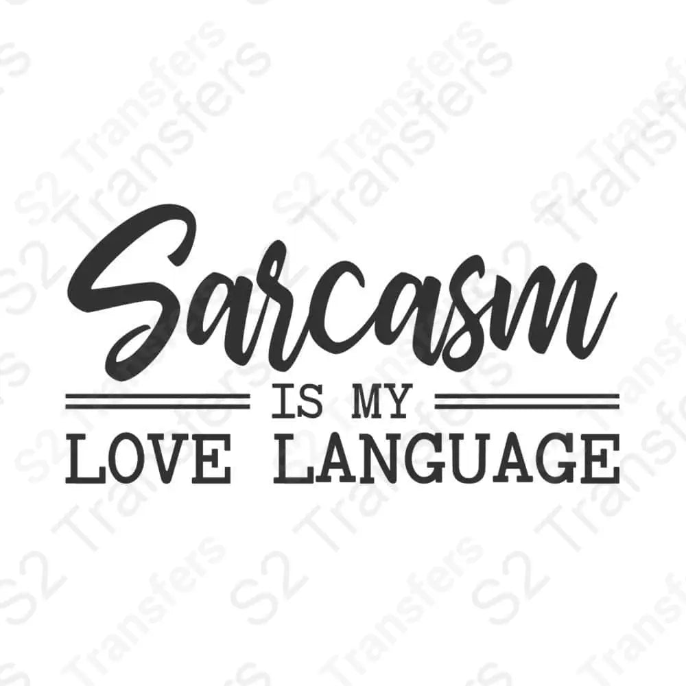 Sarcasm Love Language