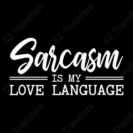 Sarcasm Love Language White