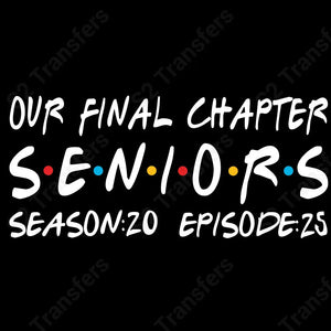 Seniors Final Chapter Friends 2025 White - DTF Transfer DTF Transfer