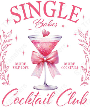 Single Babes Cocktail Club - DTF Transfer DTF Transfer
