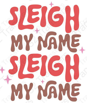 Sleigh My Name X2