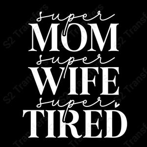 Super Mom Wife And Tired White
