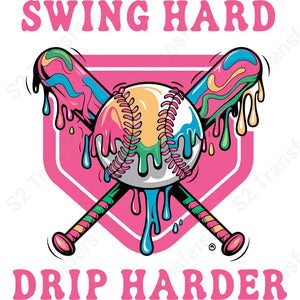 Swing Hard Drip Harder- DTF Transfer DTF Transfer