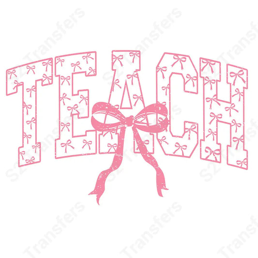 Teach Coquette Pink Bow Retro - DTF Transfer DTF Transfer