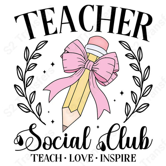 Teacher Social Club - DTF Transfer DTF Transfer