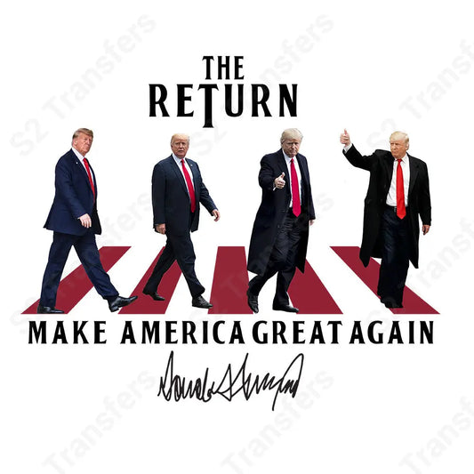 The Return - Make America Great Again Black - DTF Transfer DTF Transfer