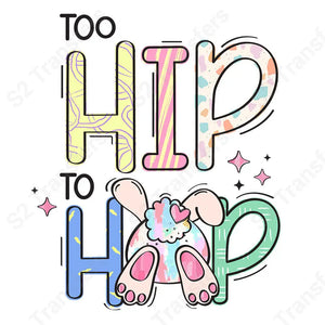 Too Hip To Hop - DTF Transfer DTF Transfer