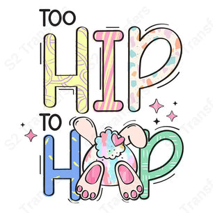 Too Hip To Hop - DTF Transfer DTF Transfer