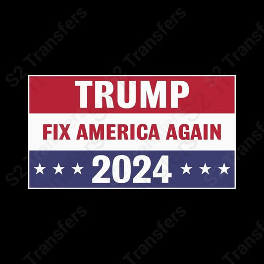 Trump 2024 Fix America Again