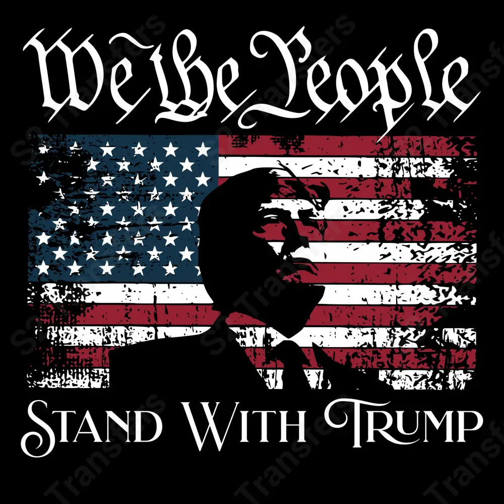 We The People Stand With Trump