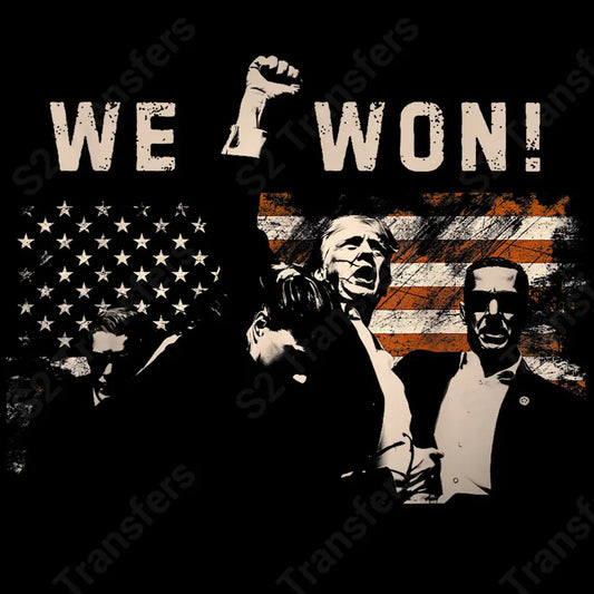 We Won! Trump Victory - DTF Transfer DTF Transfer